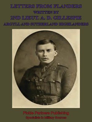 cover image of Letters From Flanders Written By 2nd Lieut. A. D. Gillespie, Argyll And Sutherland Highlanders